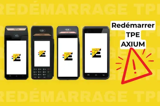 Redémarrer TPE Ingenico AXIUM - EX6000, DX4000, DX8000