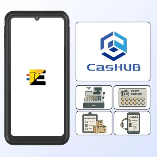 Plateforme CasHUB sur terminal S1E4 Pro : gestion caisse, fidélité, inventaire et commandes