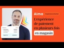 l'Expérience de paiement ALMA Paiement en plusieurs fois en magasin