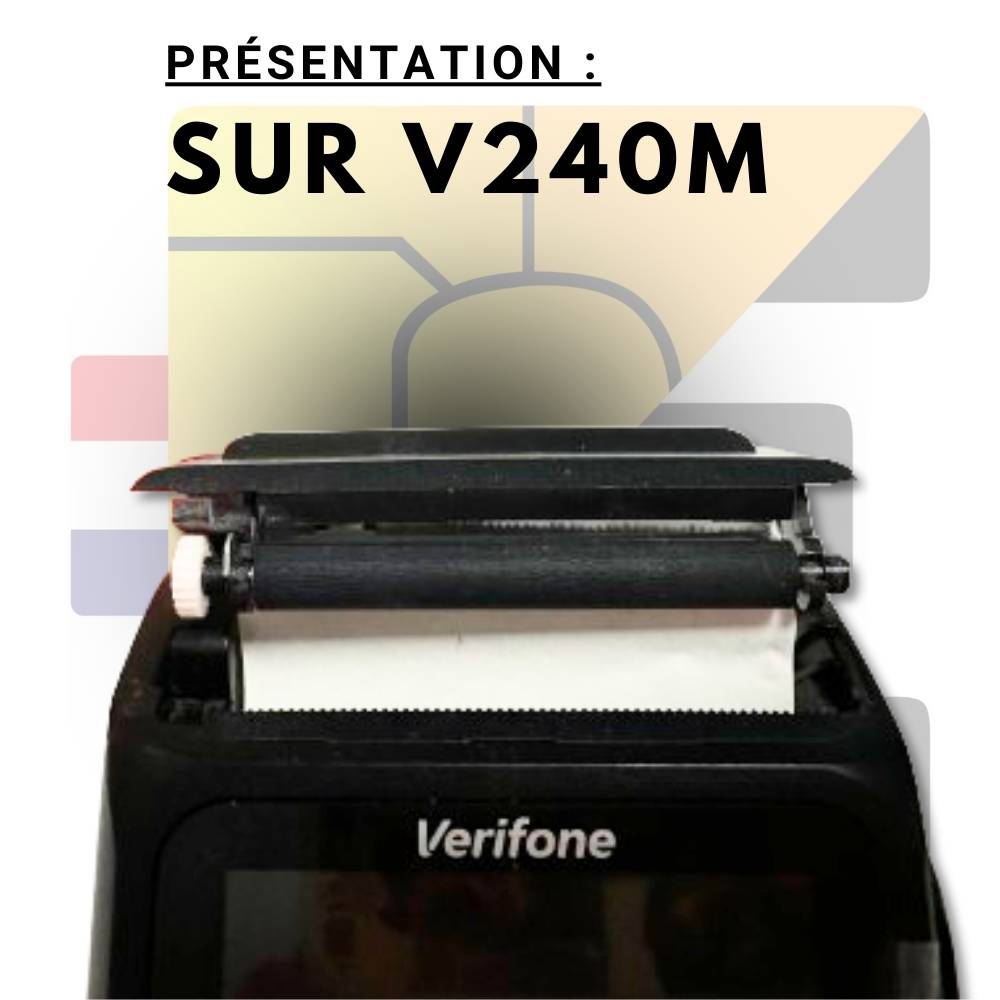 Axe d'entrainement papier sur un terminal Verifone V240m