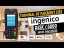 Vidéo de présentation du terminal de paiement Ingenico Desk 5000 terminal de paiement fixe